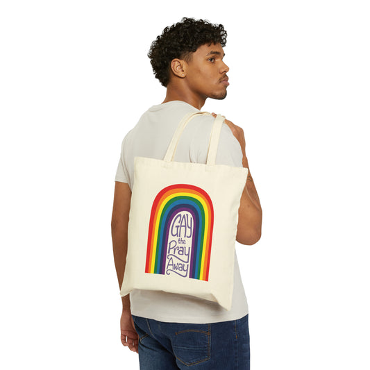 Gay the Pray Away - Cotton Canvas Tote Bag